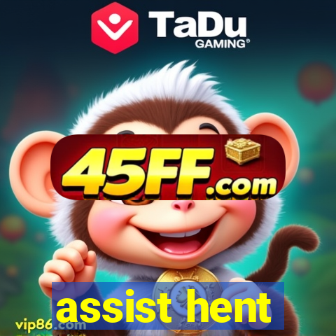assist hent